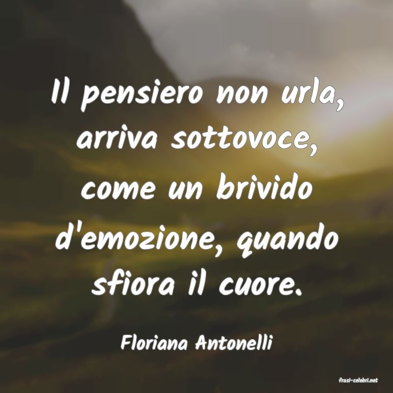 frasi di  Floriana Antonelli
