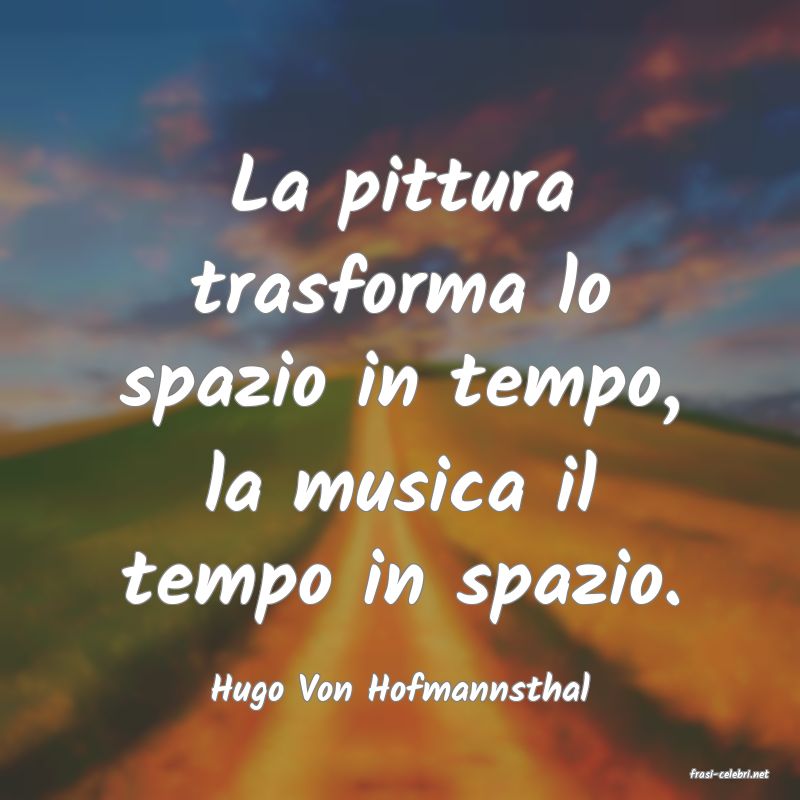 frasi di  Hugo Von Hofmannsthal
