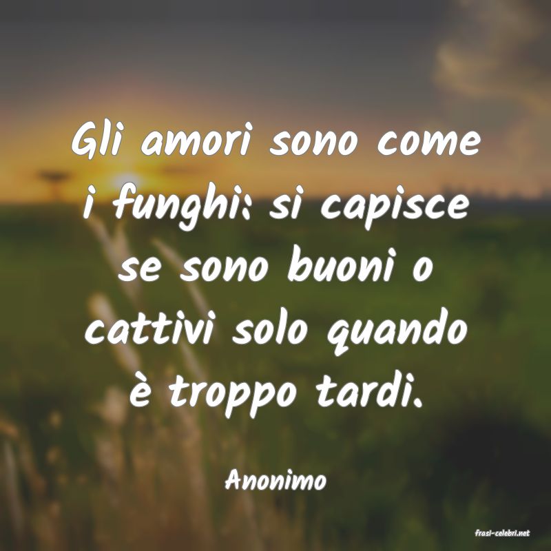 frasi di  Anonimo
