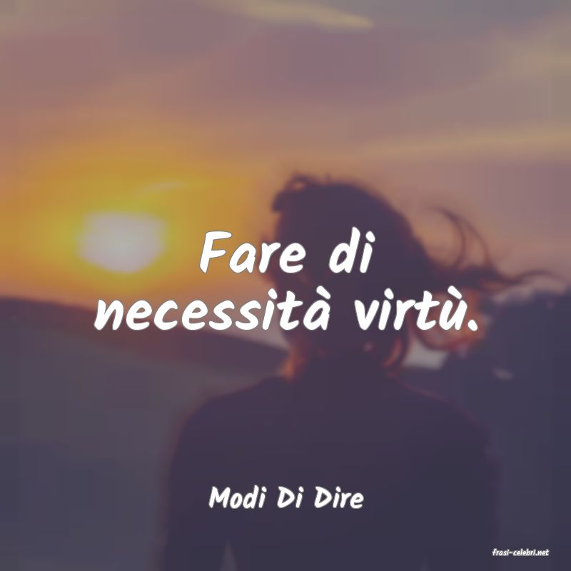 frasi di  Modi Di Dire
