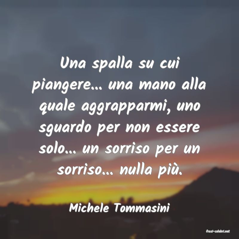frasi di  Michele Tommasini
