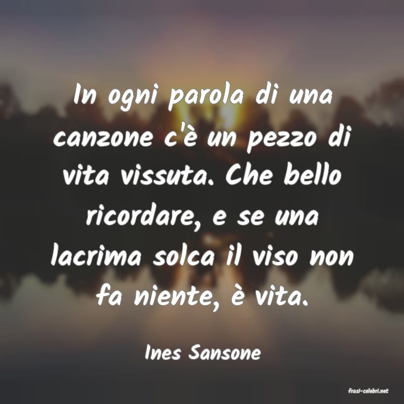 frasi di  Ines Sansone
