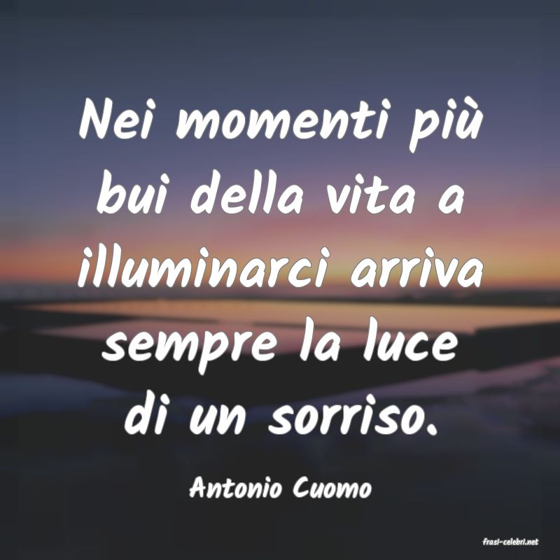 frasi di  Antonio Cuomo
