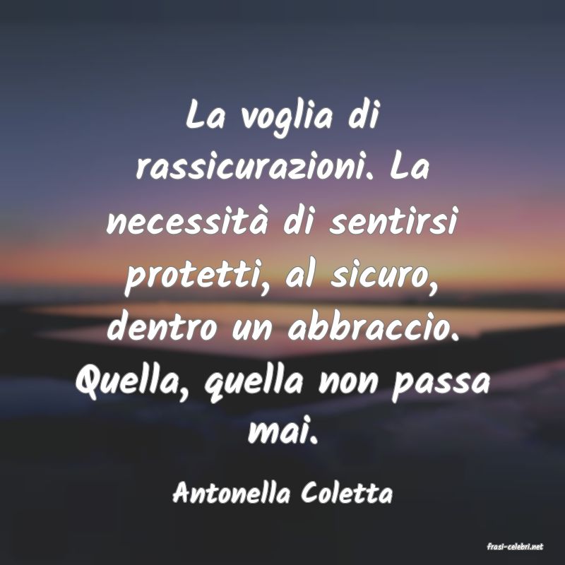 frasi di  Antonella Coletta

