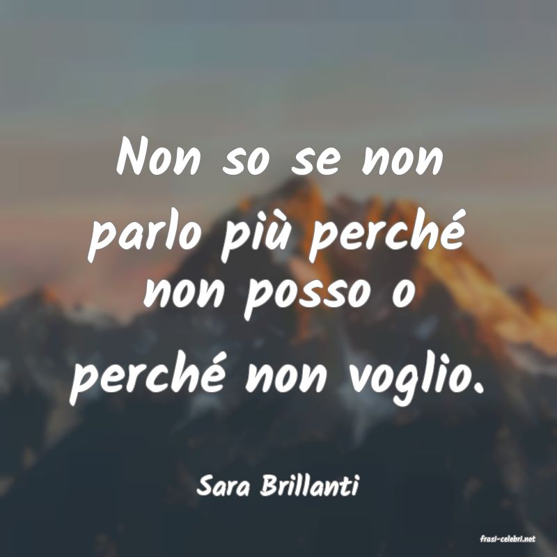 frasi di  Sara Brillanti
