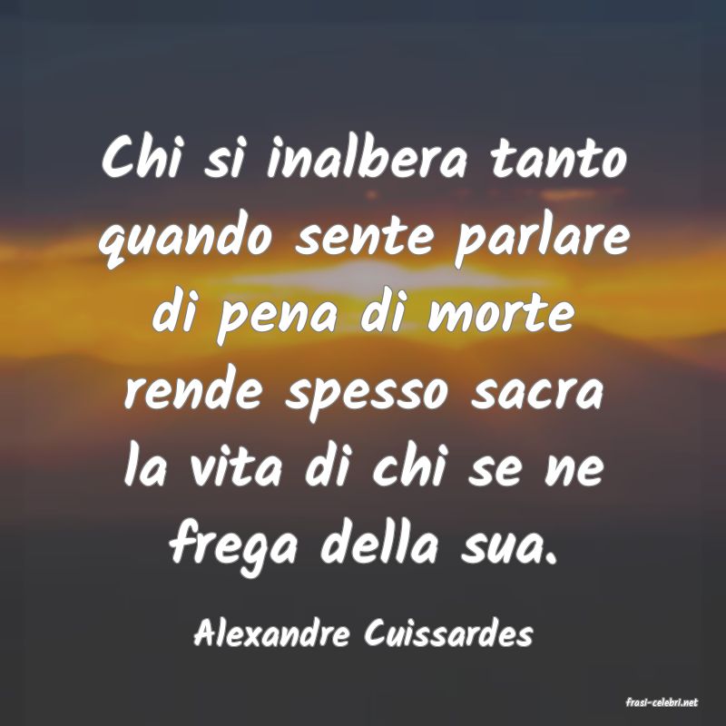 frasi di  Alexandre Cuissardes
