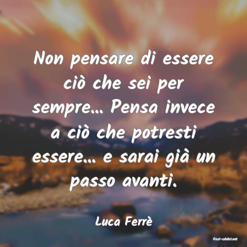 frasi di Luca Ferr
