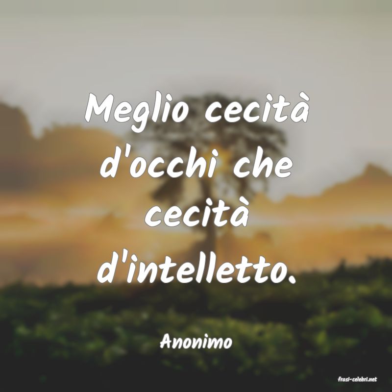 frasi di  Anonimo
