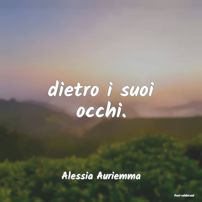frasi di  Alessia Auriemma
