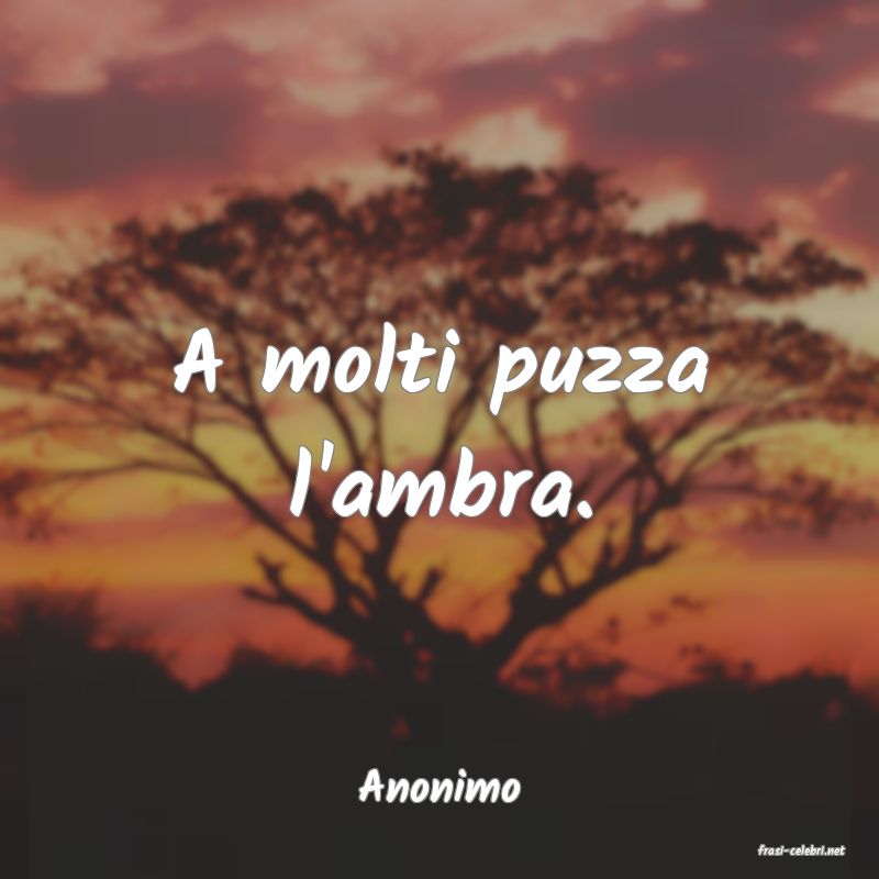frasi di Anonimo