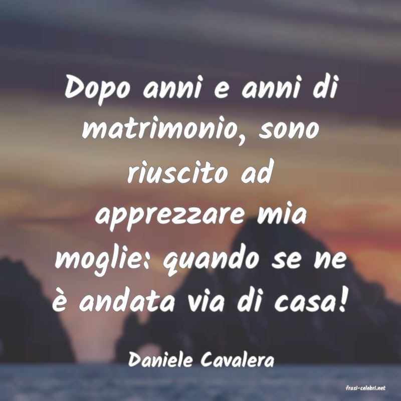 frasi di Daniele Cavalera