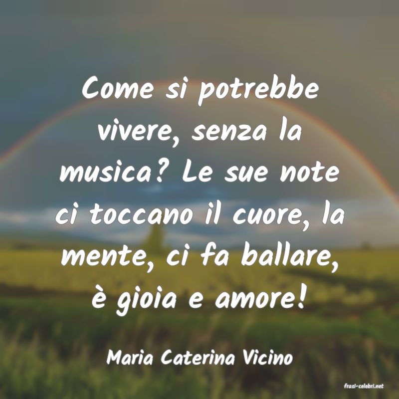 frasi di Maria Caterina Vicino