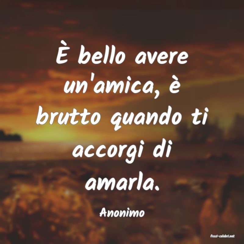 frasi di  Anonimo
