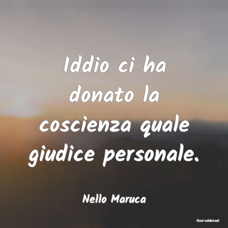 frasi di  Nello Maruca
