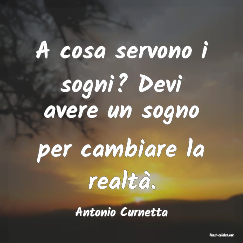 frasi di  Antonio Curnetta
