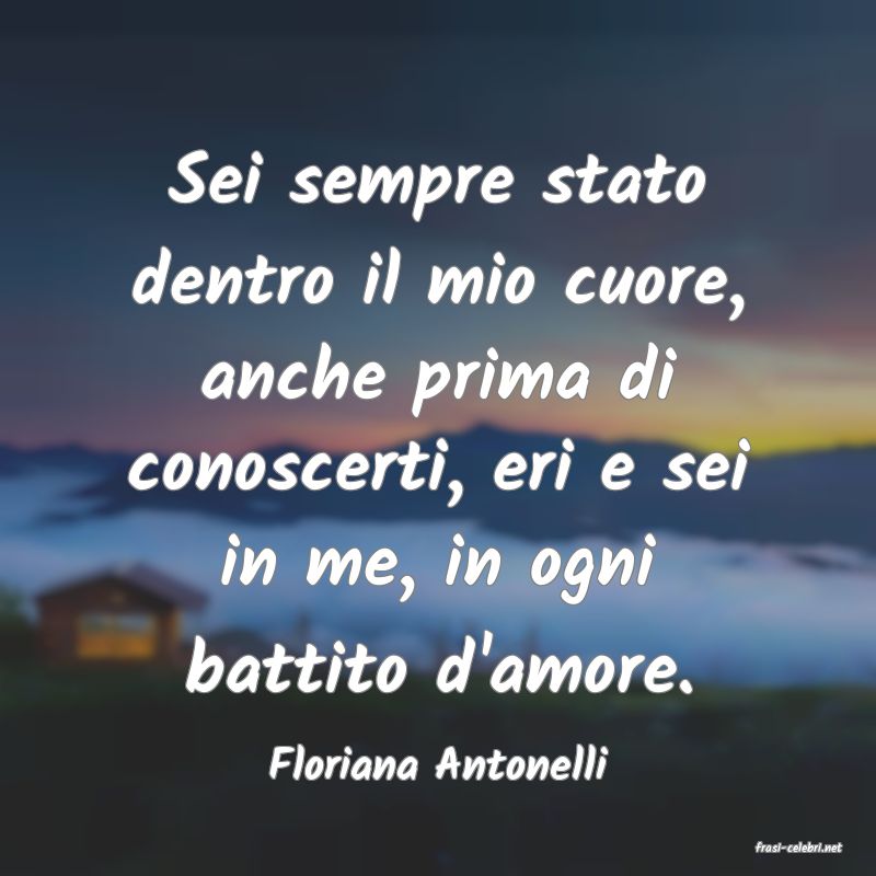 frasi di  Floriana Antonelli
