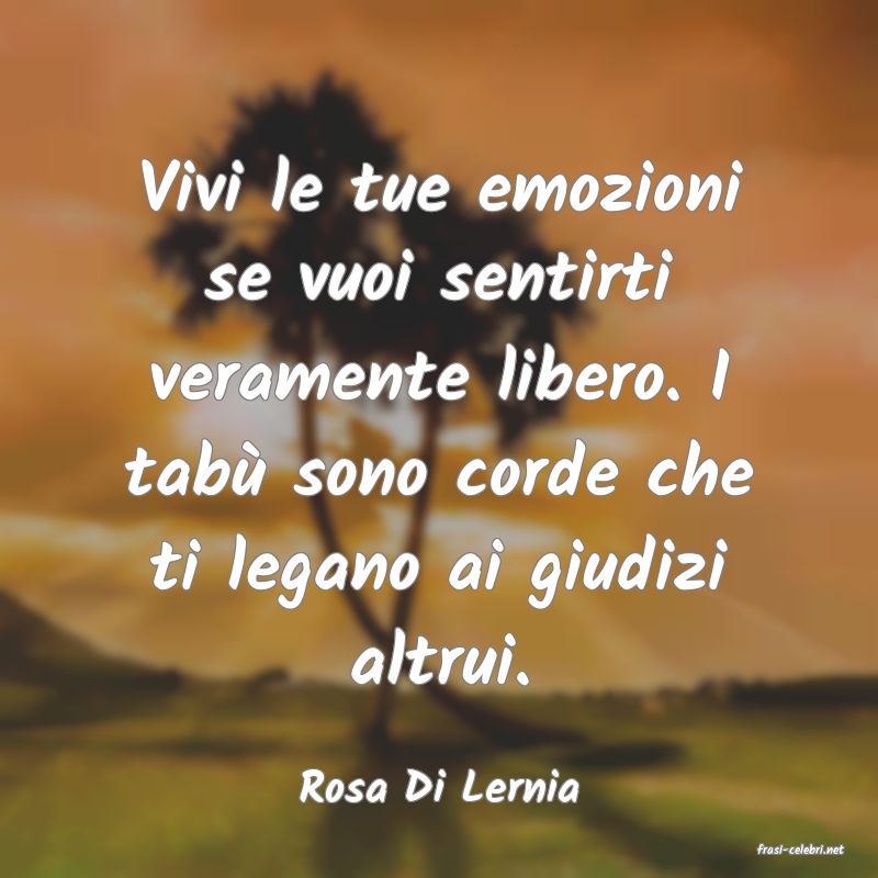 frasi di Rosa Di Lernia