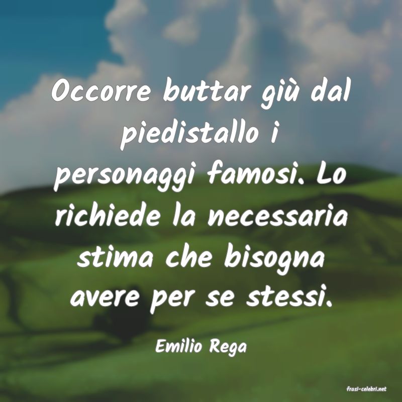 frasi di  Emilio Rega

