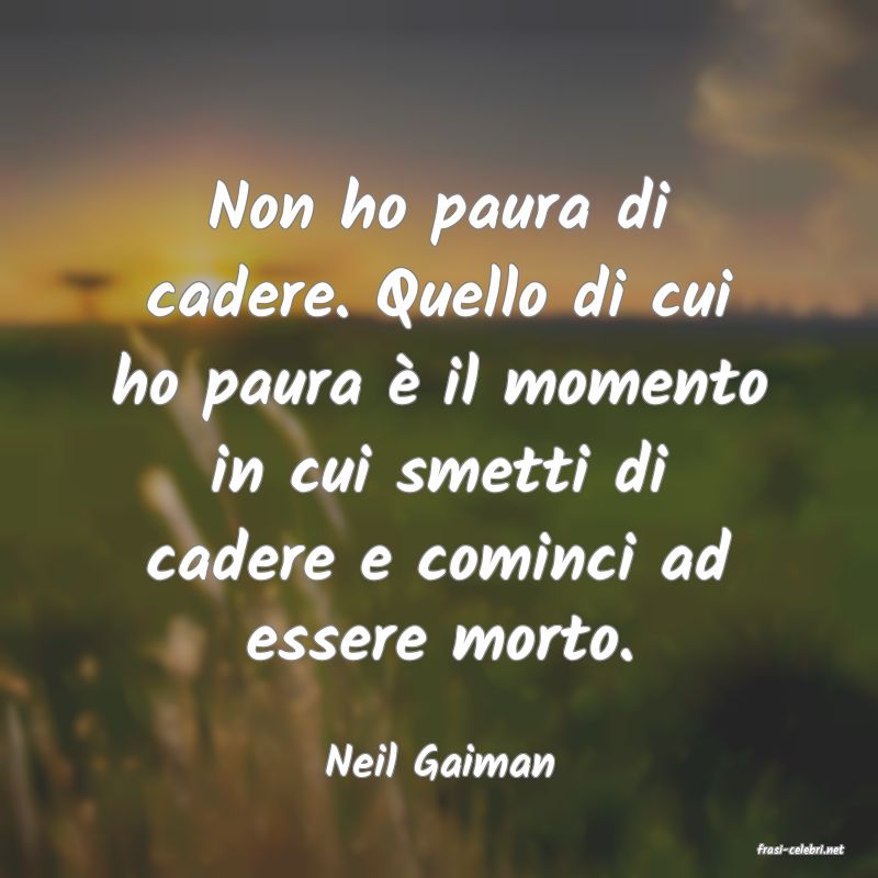 frasi di  Neil Gaiman
