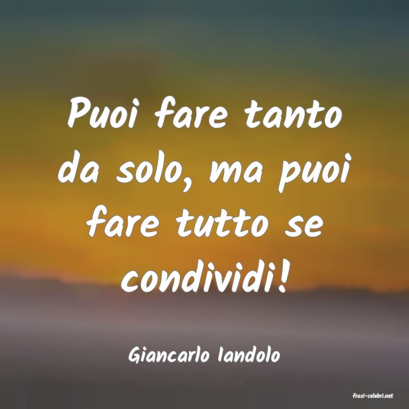 frasi di  Giancarlo Iandolo

