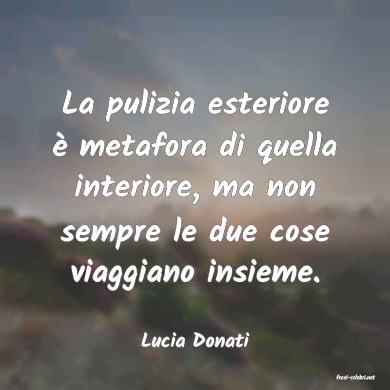 frasi di  Lucia Donati
