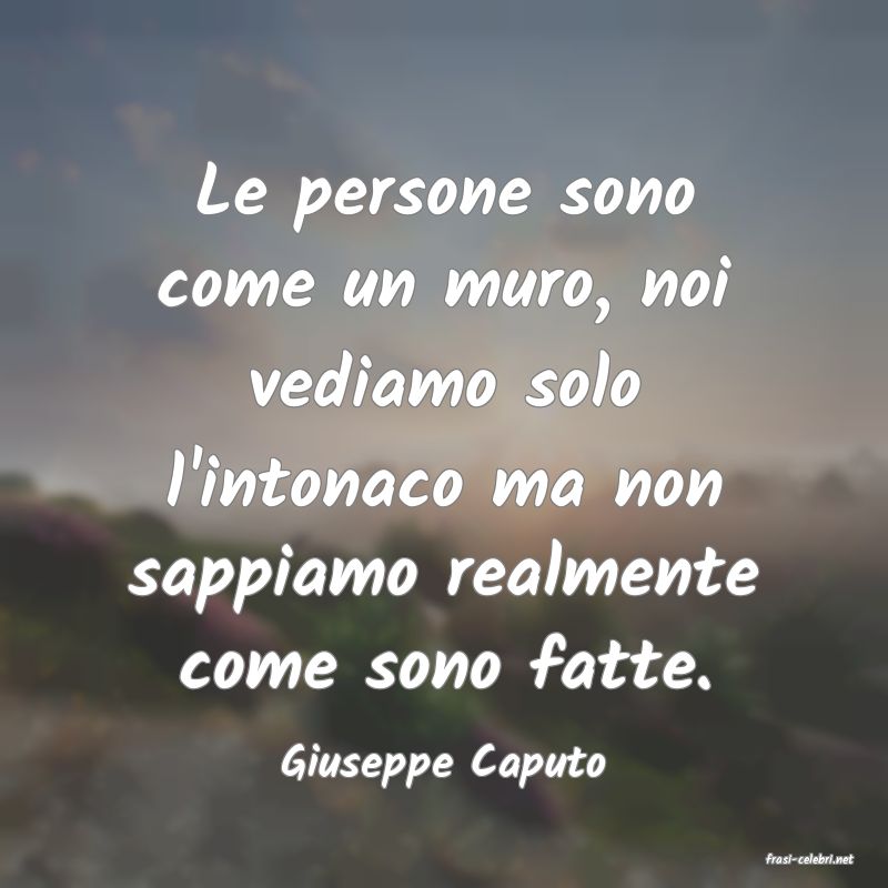 frasi di  Giuseppe Caputo
