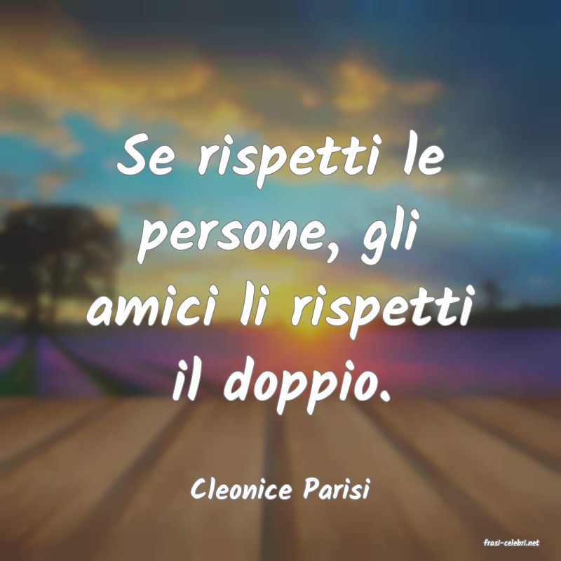 frasi di  Cleonice Parisi
