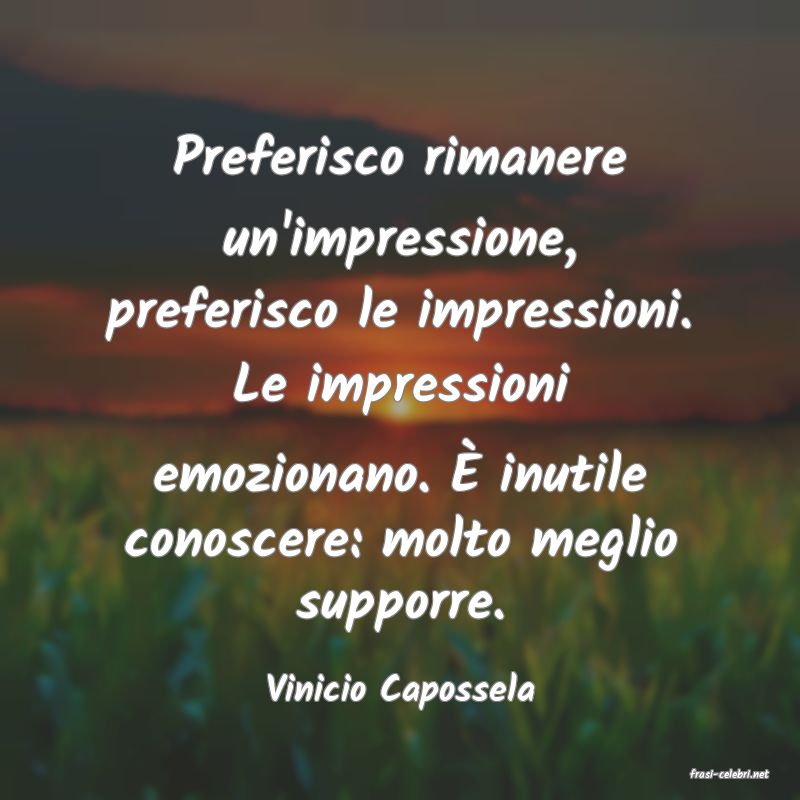 frasi di  Vinicio Capossela
