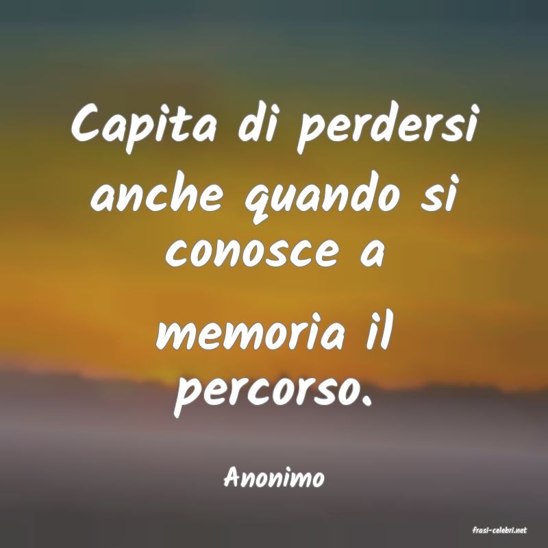 frasi di  Anonimo
