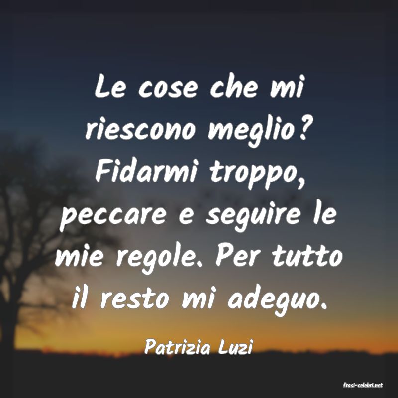 frasi di  Patrizia Luzi
