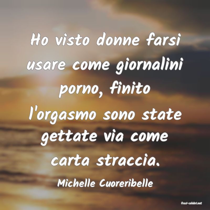 frasi di  Michelle Cuoreribelle
