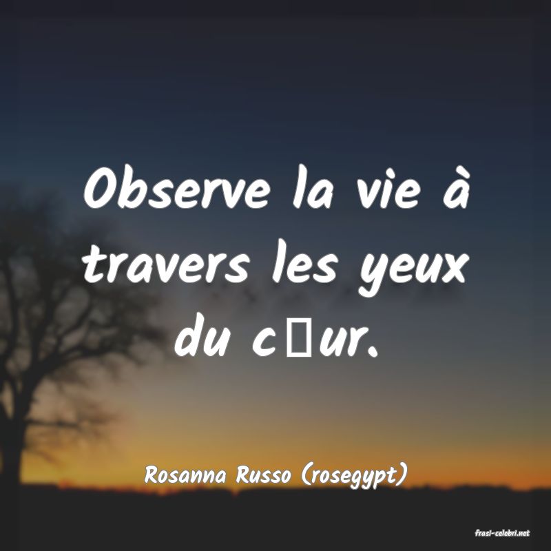 frasi di  Rosanna Russo (rosegypt)
