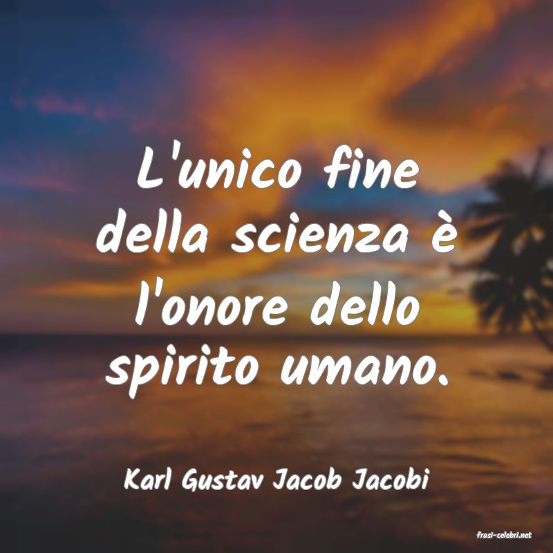 frasi di  Karl Gustav Jacob Jacobi
