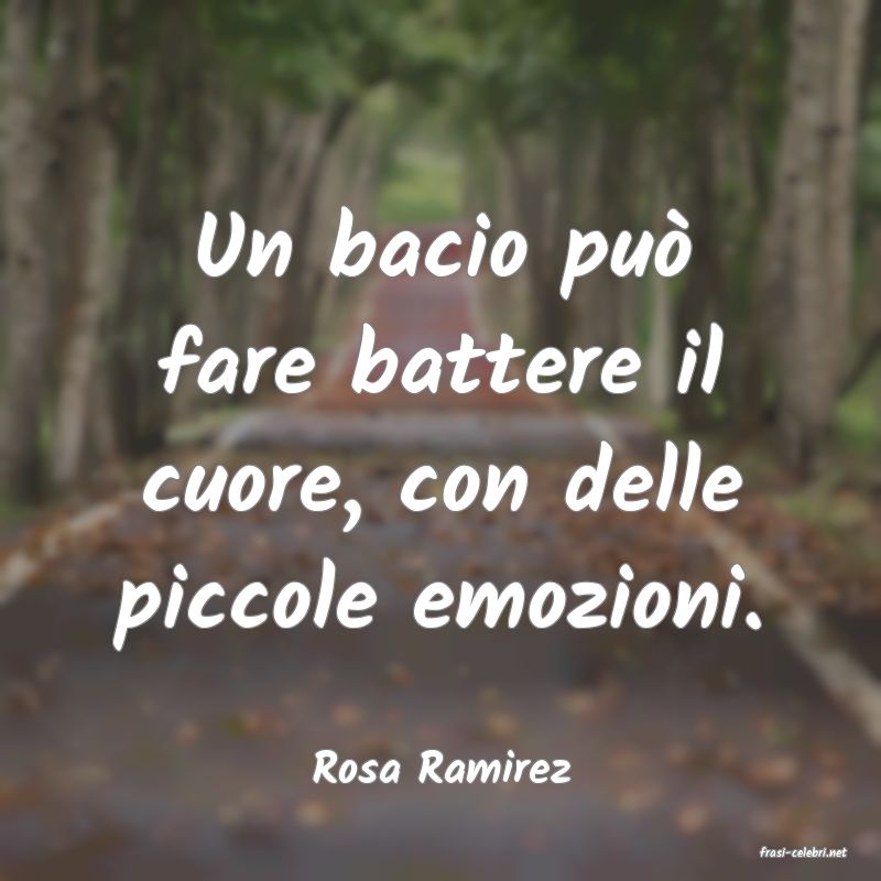 frasi di  Rosa Ramirez
