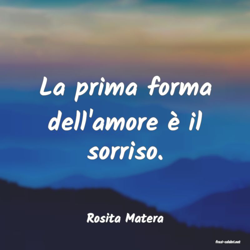 frasi di  Rosita Matera
