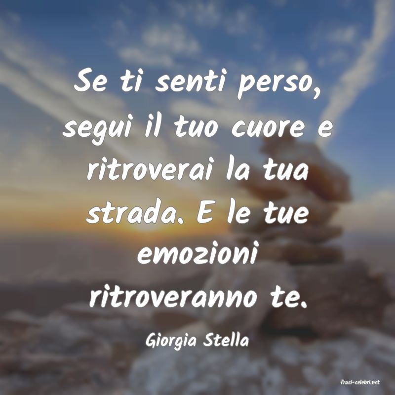 frasi di  Giorgia Stella
