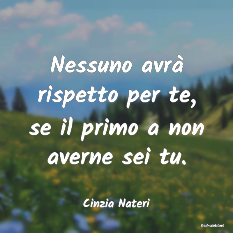 frasi di  Cinzia Nateri
