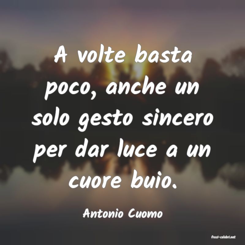 frasi di  Antonio Cuomo
