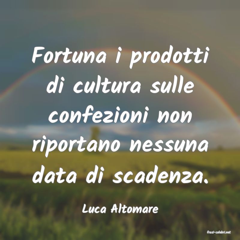 frasi di  Luca Altomare
