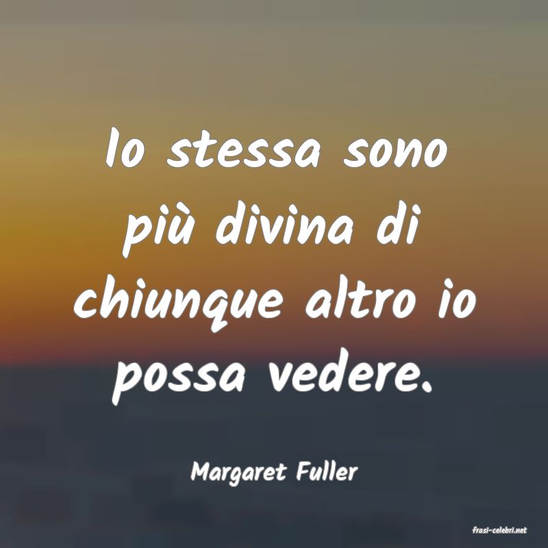 frasi di  Margaret Fuller
