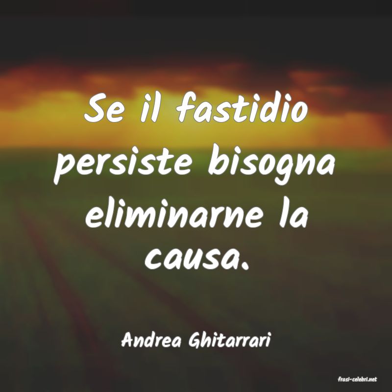 frasi di  Andrea Ghitarrari
