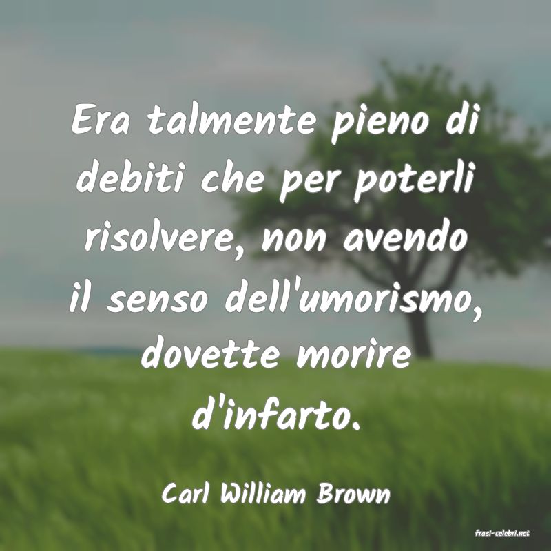 frasi di Carl William Brown