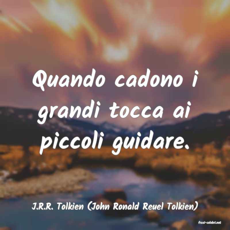 frasi di J.R.R. Tolkien (John Ronald Reuel Tolkien)