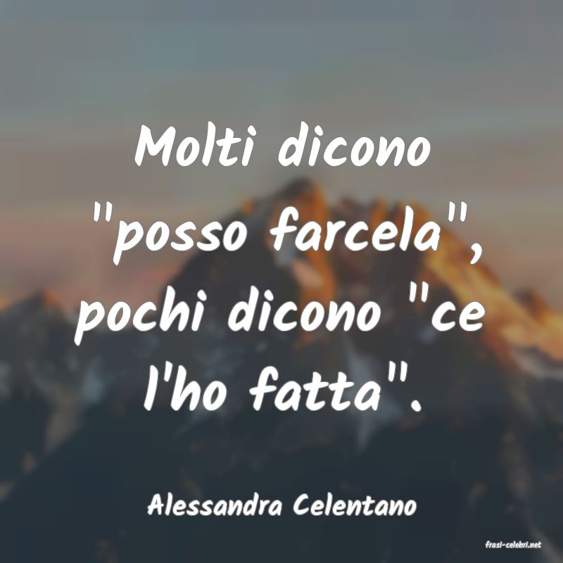 frasi di Alessandra Celentano