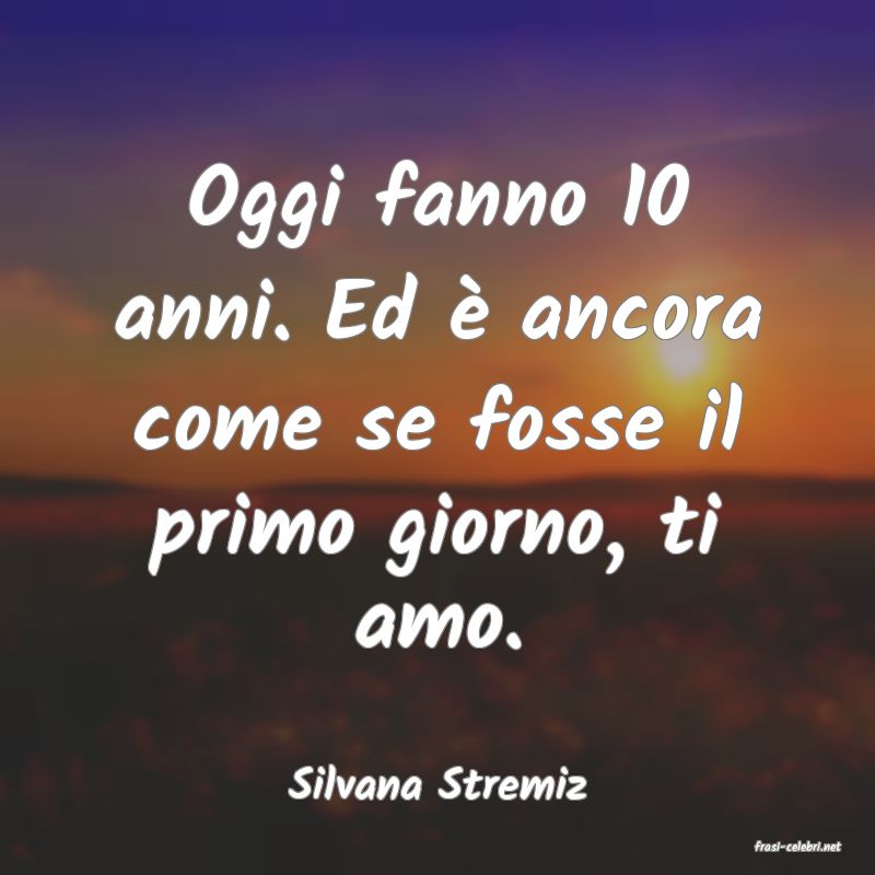 frasi di Silvana Stremiz