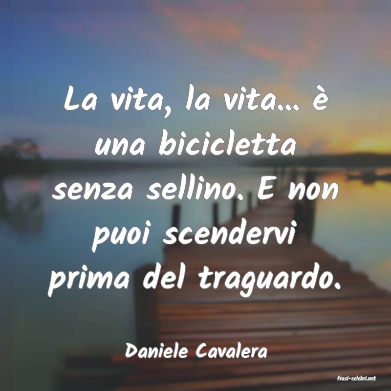 frasi di Daniele Cavalera