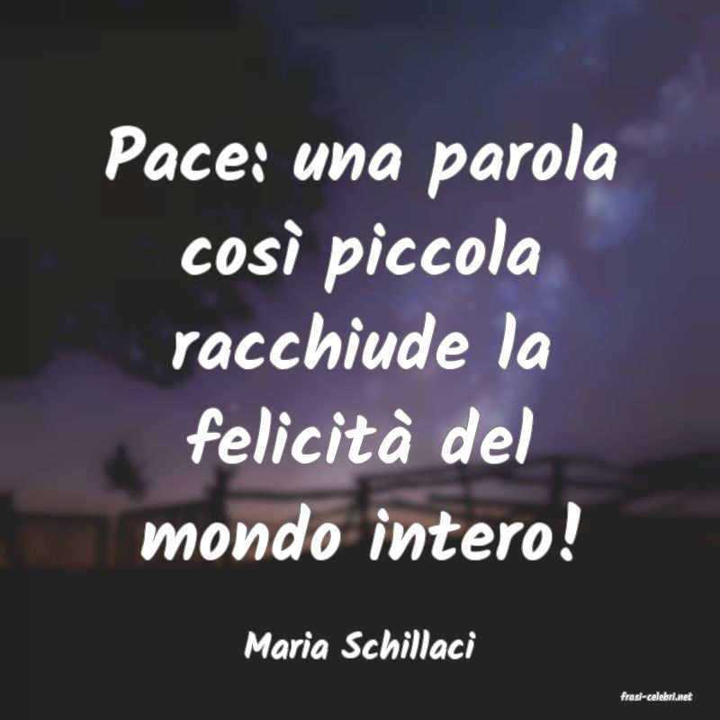 frasi di Maria Schillaci