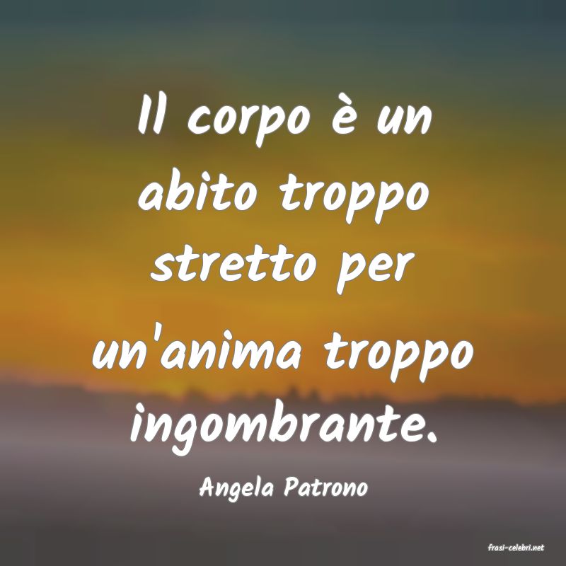 frasi di  Angela Patrono
