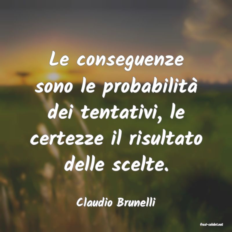 frasi di  Claudio Brunelli
