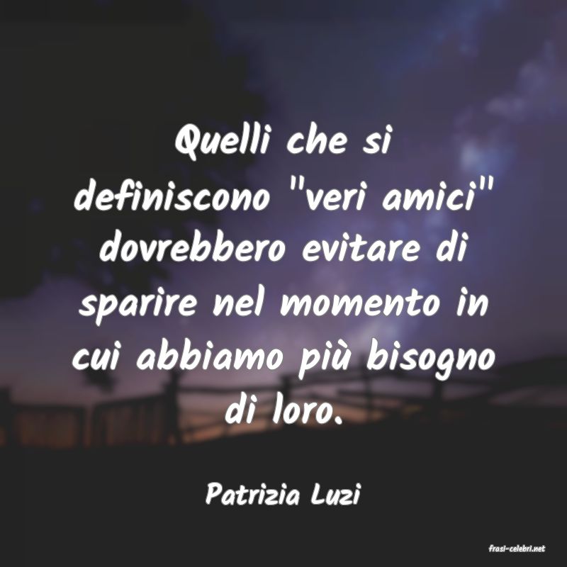 frasi di  Patrizia Luzi
